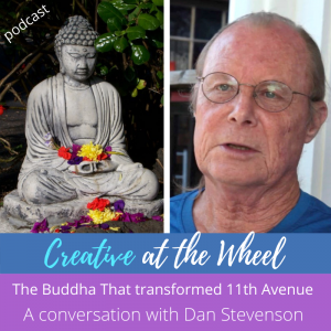 The Buddha That Transformed 11th Ave with Dan Stevenson